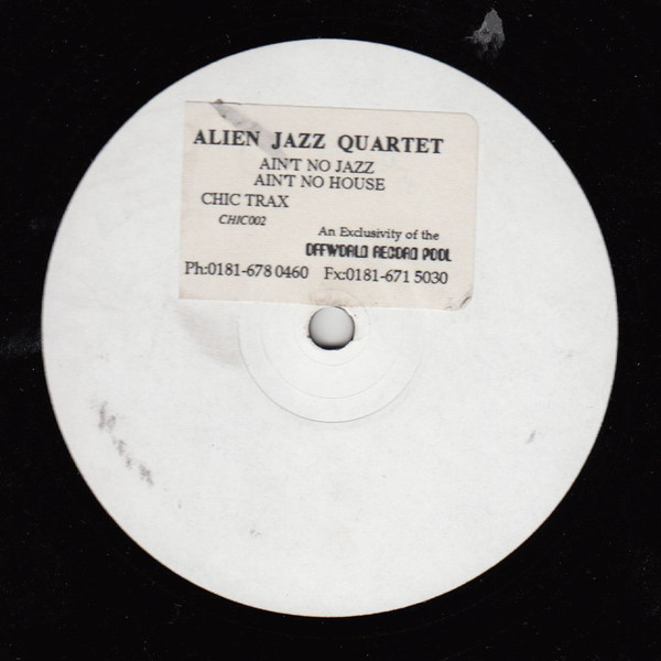 image cover: Alien Jazz Quartet - Ain't No Jazz / Ain't No House / Chic Trax Records