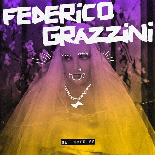 image cover: Federico Grazzini - Get Over EP / Snatch! Records