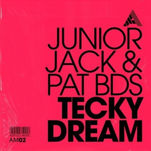 image cover: Junior Jack, Pat BDS - Tecky Dream - Extended Mix / Adesso Music