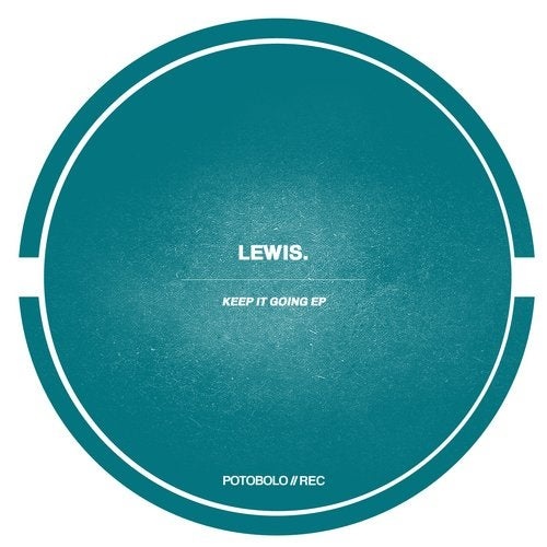 image cover: Lewis. - Keep It Going EP / Potobolo Records