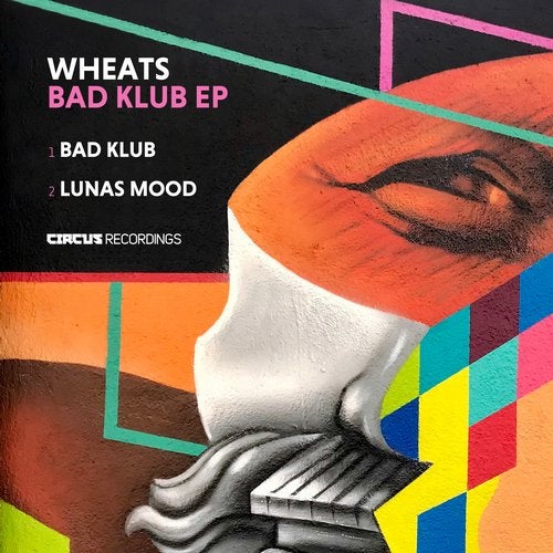 image cover: Wheats - Bad Klub EP / Circus Recordings