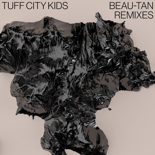 image cover: Tuff City Kids - Beau-Tan Remixes / Suol