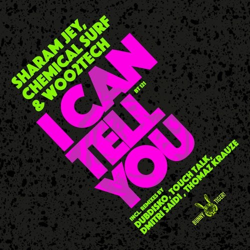 image cover: Sharam Jey, Chemical Surf, Woo2tech - I Can Tell You / BT121