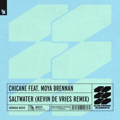 03 2020 346 09166446 Chicane, Moya Brennan - Saltwater - Kevin de Vries Remix / Armada Electronic Elements