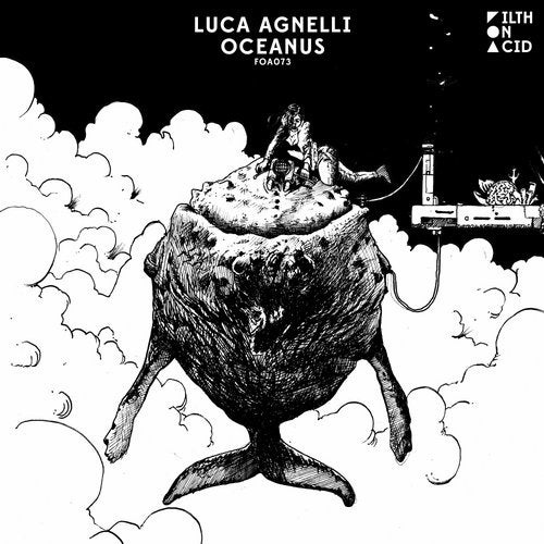 image cover: Luca Agnelli - Oceanus / Filth on Acid