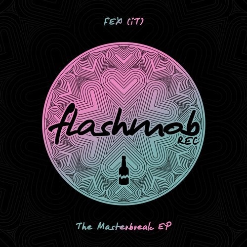 image cover: FEX (IT) - The Masterbreak EP / Flashmob Records