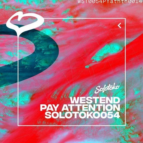 image cover: Westend - Pay Attention / SOLOTOKO054