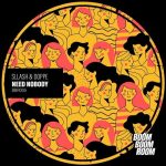 04 2020 346 091113662 Sllash & Doppe - Need Nobody / BBR005