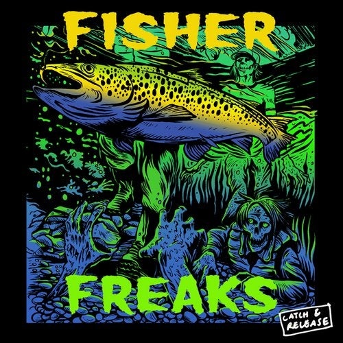 image cover: FISHER (OZ) - Freaks / Wanna Go Dancin (Extended) / Catch & Release/Astralwerks