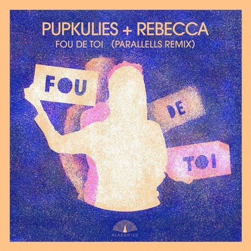 image cover: Pupkulies & Rebecca - Fou de Toi (Parallells Remix) / 4056813175844