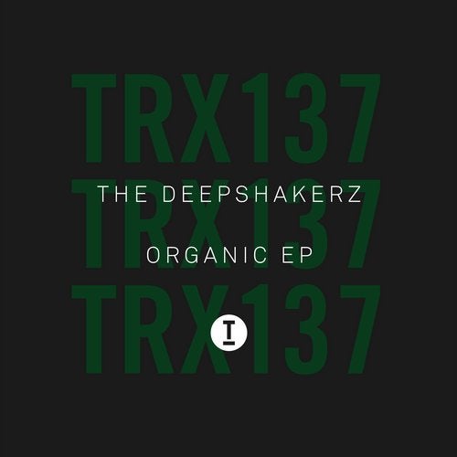image cover: The Deepshakerz - Organic EP / TRX13701Z