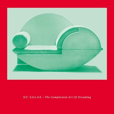 04 2020 346 09120731 DC Salas - The Complicated Art of Dreaming EP / PLAYRJC060D