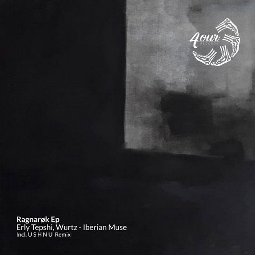 image cover: Wurtz, Erly Tepshi, Iberian Muse, Erly Tephi, U S H N U - Ragnarøk / E4OUR001