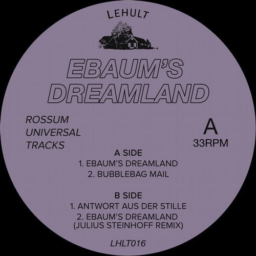 image cover: Rossum Universal Tracks - Ebaum's Dreamland / LHLT016