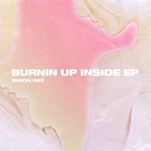 image cover: Simon Ray - Burnin' Up Inside EP / AXT133B