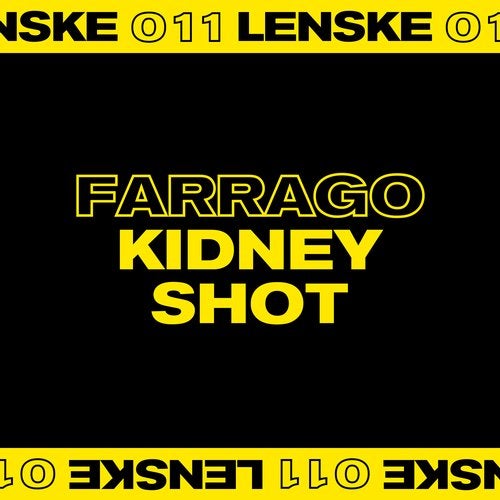 image cover: Farrago - Kidney Shot EP / LENSKE011D