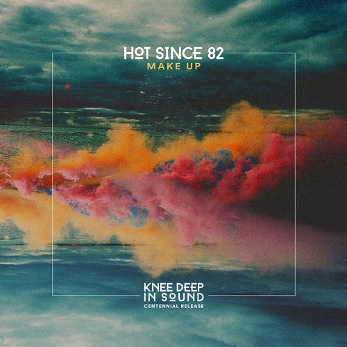 image cover: Hot Since 82 - Make Up / KD100