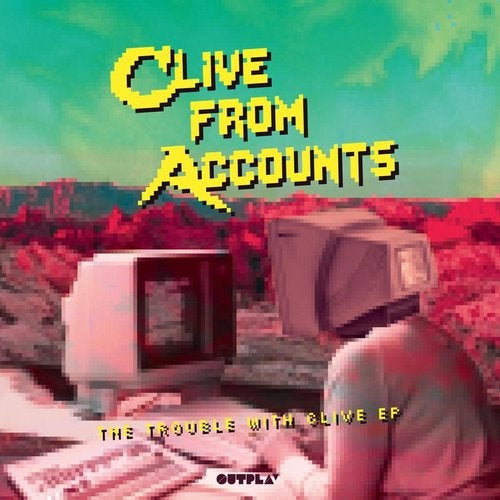 image cover: Clive From Accounts - The Trouble With Clive EP / OUPLD012X