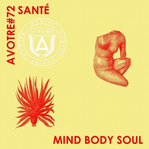 image cover: Sante - Mind Body Soul / AVOTRE072
