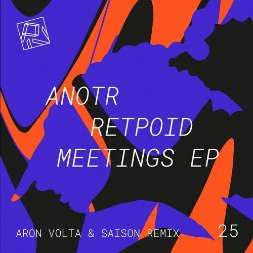 image cover: ANOTR - Retpoid Meetings / PIV025