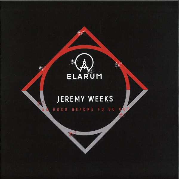 image cover: Jeremy Weeks - An Hour Before To Go Out / ELARUM007