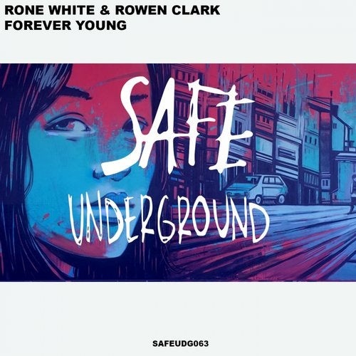 image cover: Rone White, Rowen Clark - Forever Young / SAFEUDG063