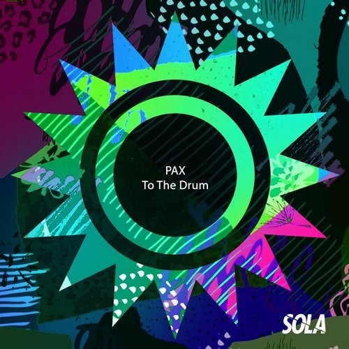 image cover: PAX - To the Drum / SOLA109