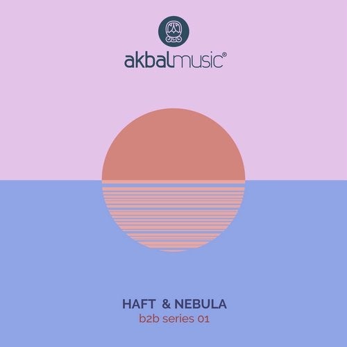 image cover: HAFT & Nebula (AR) - B2B Series 01 / AKBAL185