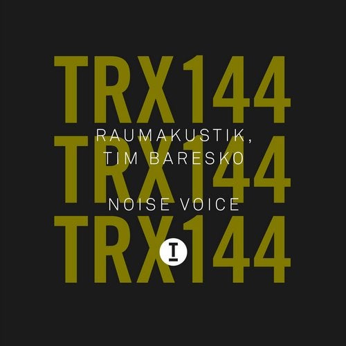 image cover: Raumakustik, Tim Baresko - Noise Voice / TRX14401Z