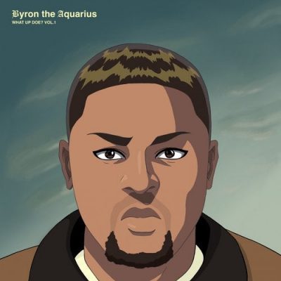 05 2020 346 09128054 Byron the Aquarius - What up Doe? Vol. 1 / SNF041