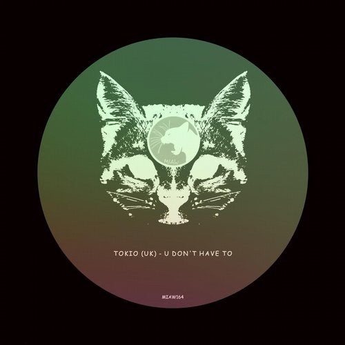 image cover: Tokio (UK) - U Don't Have To / MIAW164