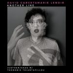 05 2020 346 09138631 David Garcet, Marie Lenoir - Another Line / JMA002