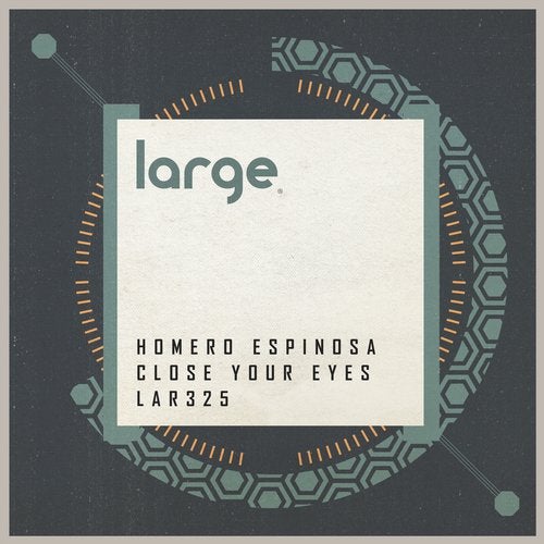 image cover: Homero Espinosa - Close Your Eyes / LAR325