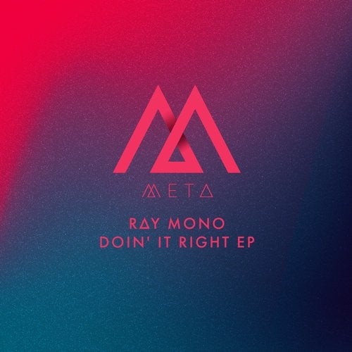 image cover: Ray Mono - Doin' It Right EP / META012