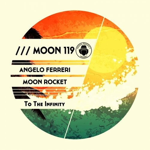 image cover: Angelo Ferreri, Moon Rocket - To The Infinity / MOON119