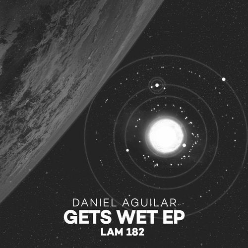 image cover: Daniel Aguilar (ES) - Gets Wet EP / LAM182