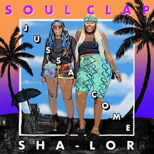 image cover: Soul Clap, Sha-Lor - Jussa Come / SCR052