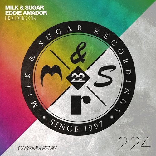 image cover: Eddie Amador, Milk & Sugar - Holding On (Cassimm Remix) / MSR224R