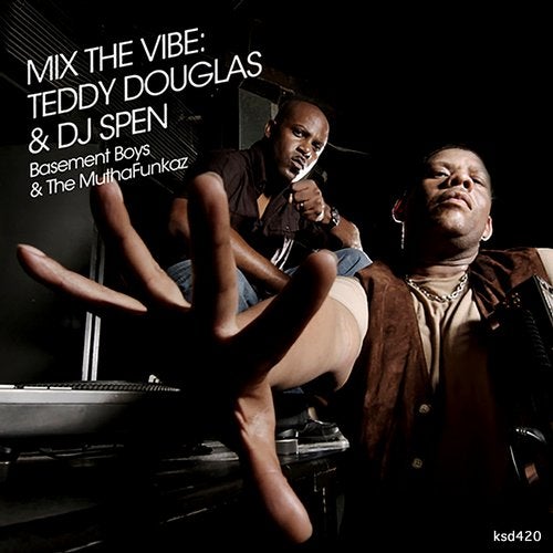 Download VA - Mix The Vibe: Teddy Douglas & DJ Spen (Basement Boys & The MuthaFunkaz) on Electrobuzz