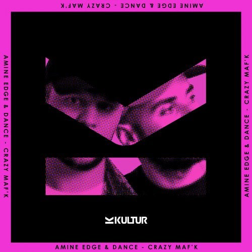 image cover: Amine Edge & DANCE - Crazy Maf'k / KULT002