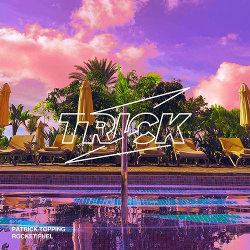 image cover: Patrick Topping - Rocket Fuel / TRICK010