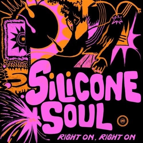 image cover: Silicone Soul - Right On, Right On / DRD075D