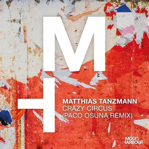 image cover: Matthias Tanzmann - Crazy Circus (Paco Osuna Remix) / MHD093