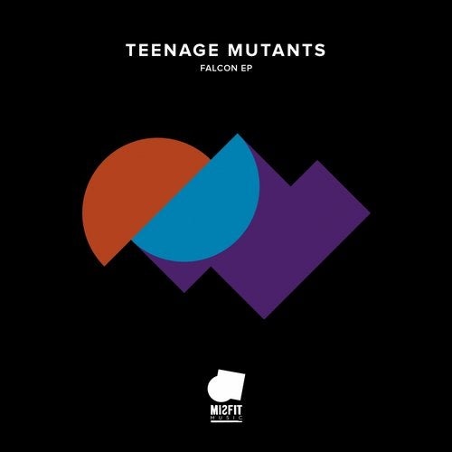 Download Teenage Mutants - Falcon EP on Electrobuzz