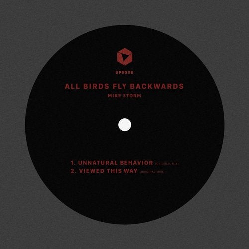 image cover: Mike Storm - All Birds Fly Backwards / SPR008