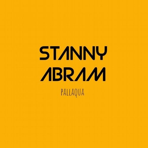 Download Stanny Abram - Pallaqua on Electrobuzz