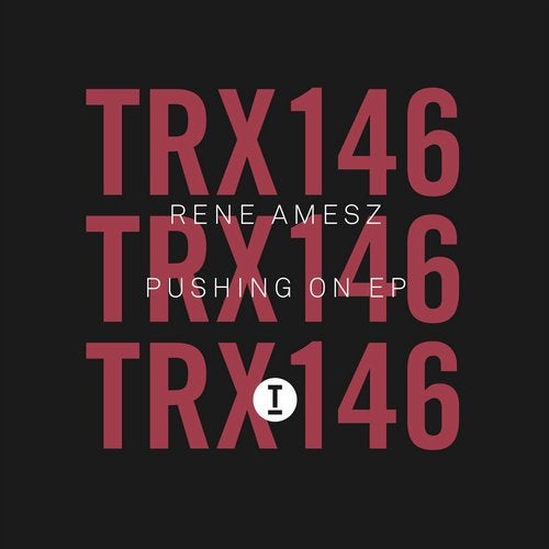 image cover: Rene Amesz - Pushing On EP / TRX14601Z
