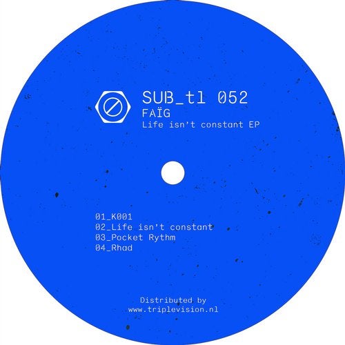 image cover: FAÏG - Life isn't constant EP / SUBTL052