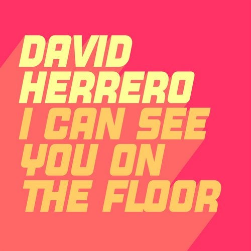 image cover: David Herrero - I Can See You On The Floor / GU494