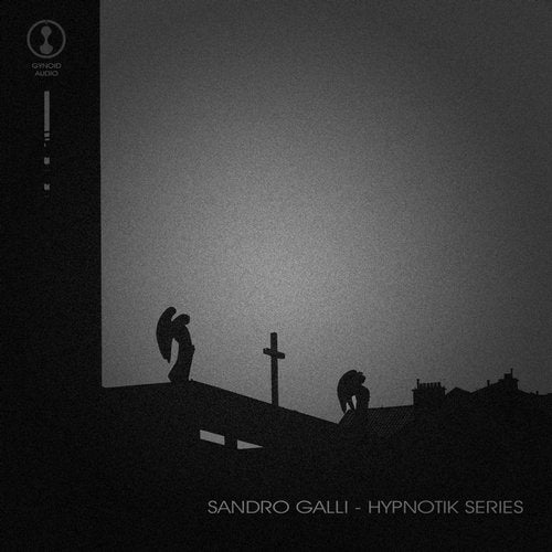 image cover: Sandro Galli - Hypnotik Series / GYNOIDCD31